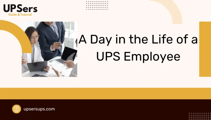 A Day in the Life of a UPS Employee