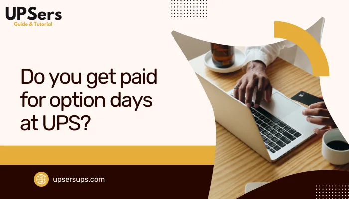 Do You Get Paid for Option Days at UPS