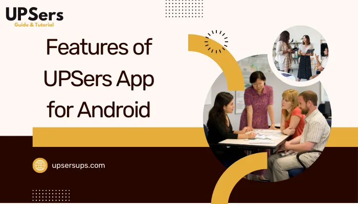 Features of UPSers App for Android