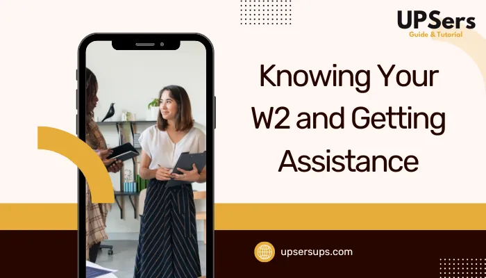 Knowing Your W2 and Getting Assistance