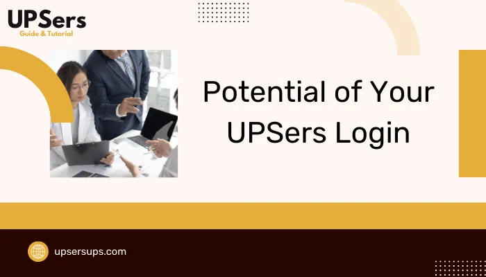 Potential of Your UPSers Login