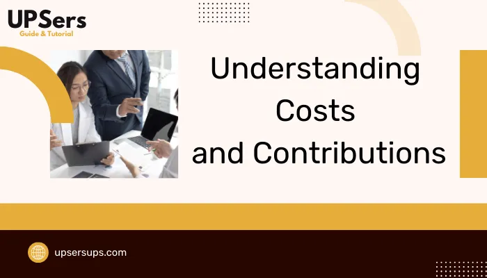 Understanding Costs and Contributions